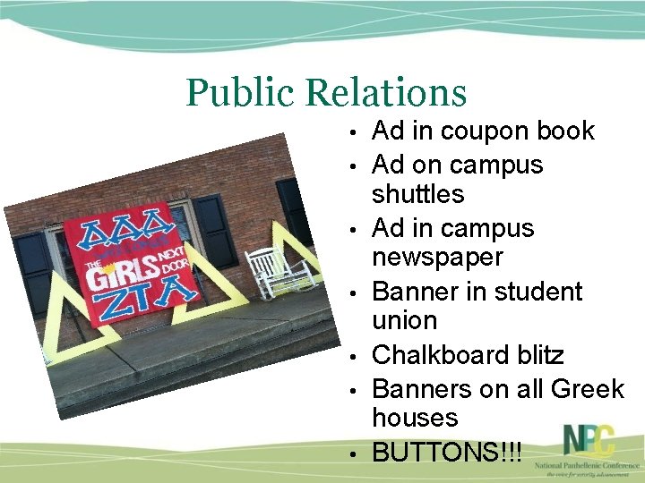 Public Relations • • Ad in coupon book Ad on campus shuttles Ad in