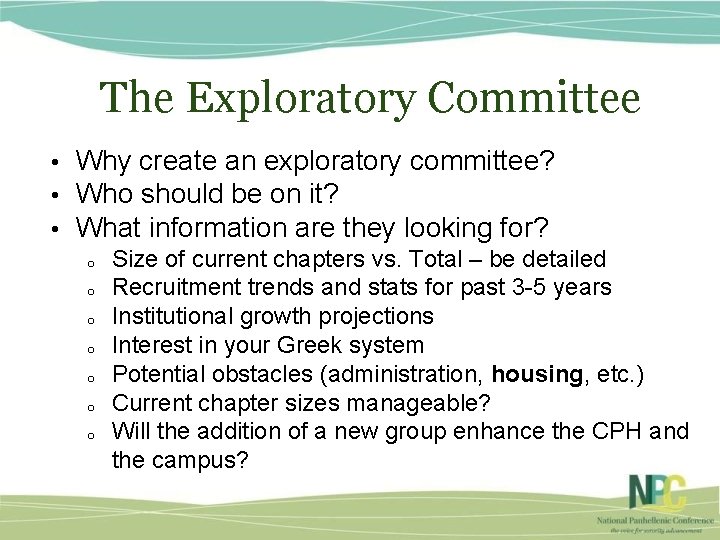 The Exploratory Committee • Why create an exploratory committee? • Who should be on