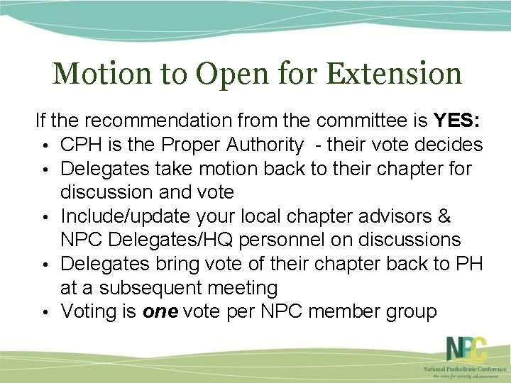 Motion to Open for Extension If the recommendation from the committee is YES: •