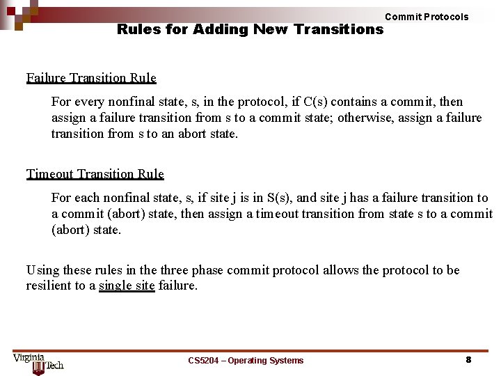Rules for Adding New Transitions Commit Protocols Failure Transition Rule For every nonfinal state,