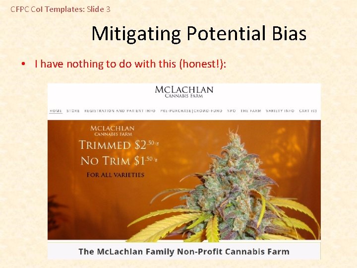 CFPC Co. I Templates: Slide 3 Mitigating Potential Bias • I have nothing to