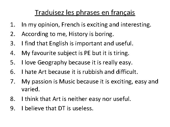 Traduisez les phrases en français 1. 2. 3. 4. 5. 6. 7. In my