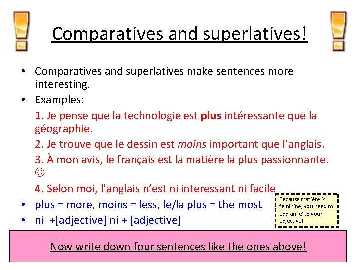 Comparatives and superlatives! • Comparatives and superlatives make sentences more interesting. • Examples: 1.