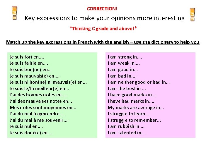 CORRECTION! Key expressions to make your opinions more interesting *Thinking C grade and above!*