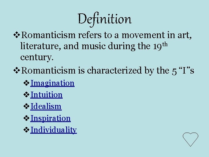 Definition v. Romanticism refers to a movement in art, literature, and music during the Definition v. Romanticism refers to a movement in art, literature, and music during the