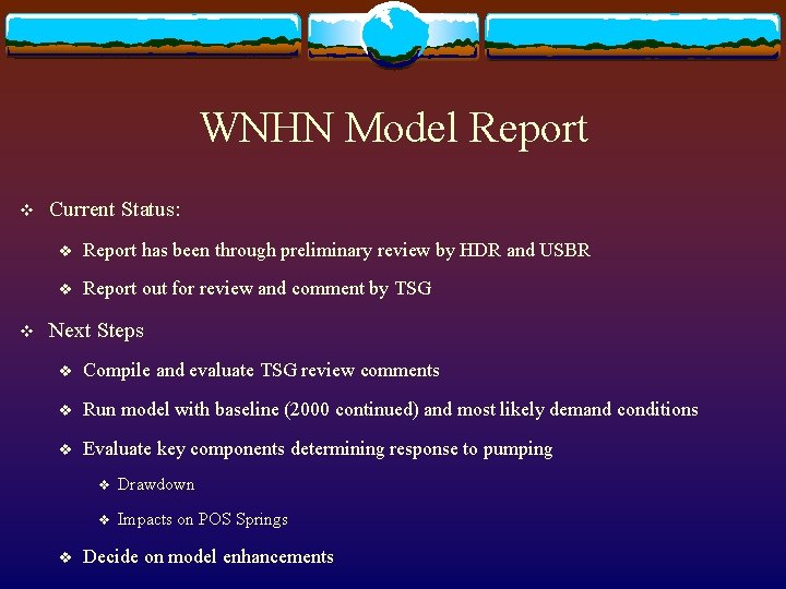 WNHN Model Report v v Current Status: v Report has been through preliminary review
