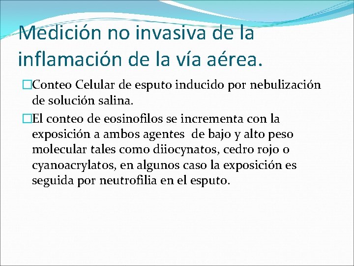 Medición no invasiva de la inflamación de la vía aérea. �Conteo Celular de esputo