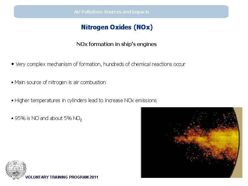 Air Pollution: Sources and impacts Nitrogen Oxides (ΝΟx) NOx formation in ship’s engines •
