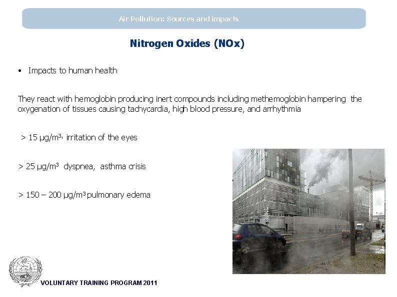 Air Pollution: Sources and impacts Nitrogen Oxides (ΝΟx) • Impacts to human health They