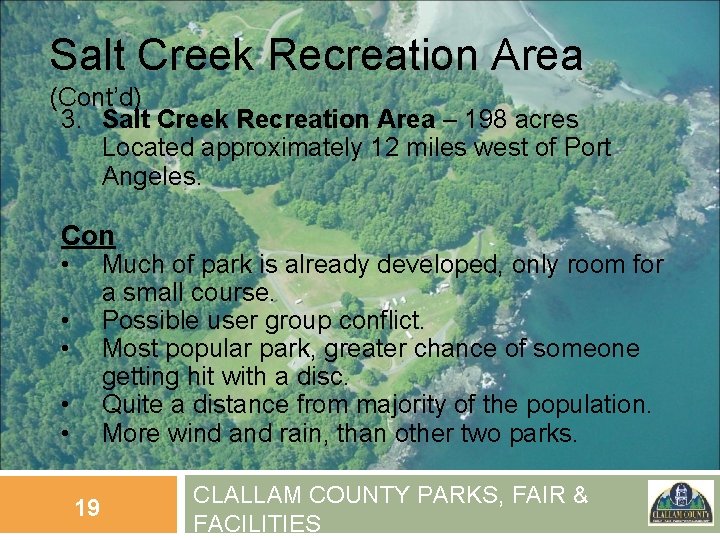 Salt Creek Recreation Area (Cont’d) 3. Salt Creek Recreation Area – 198 acres Located