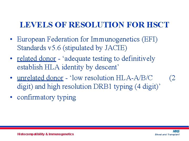 LEVELS OF RESOLUTION FOR HSCT • European Federation for Immunogenetics (EFI) Standards v 5.