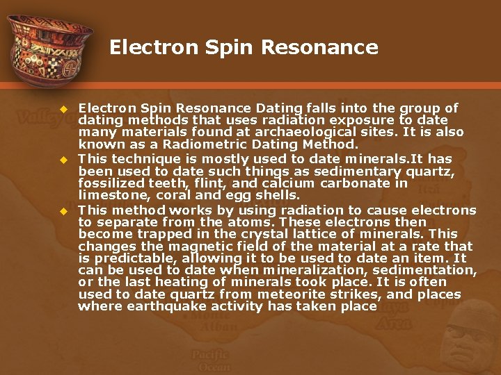 Electron Spin Resonance u u u Electron Spin Resonance Dating falls into the group
