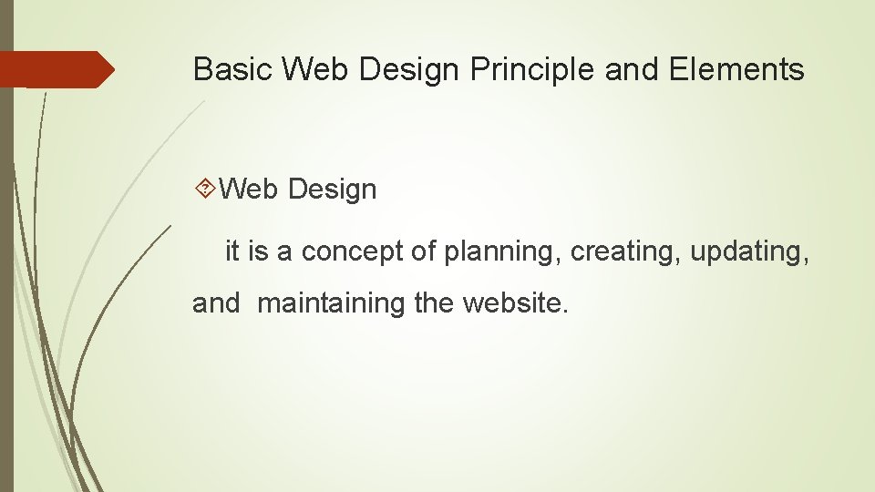 Basic Web Design Principle and Elements Web Design it is a concept of planning,