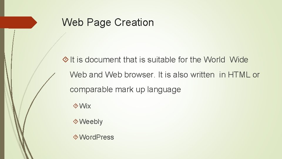Web Page Creation It is document that is suitable for the World Wide Web