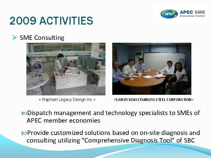 2009 ACTIVITIES SME Consulting < Raphael Legacy Design Inc. > <SANYO SEIKI STAINLESS STEEL
