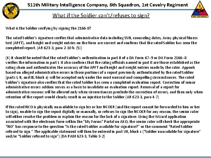 511 th Military Intelligence Company, 6 th Squadron, 1 st Cavalry Regiment What if 511 th Military Intelligence Company, 6 th Squadron, 1 st Cavalry Regiment What if