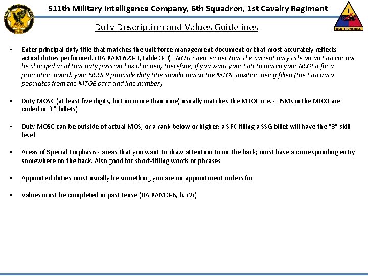 511 th Military Intelligence Company, 6 th Squadron, 1 st Cavalry Regiment Duty Description 511 th Military Intelligence Company, 6 th Squadron, 1 st Cavalry Regiment Duty Description