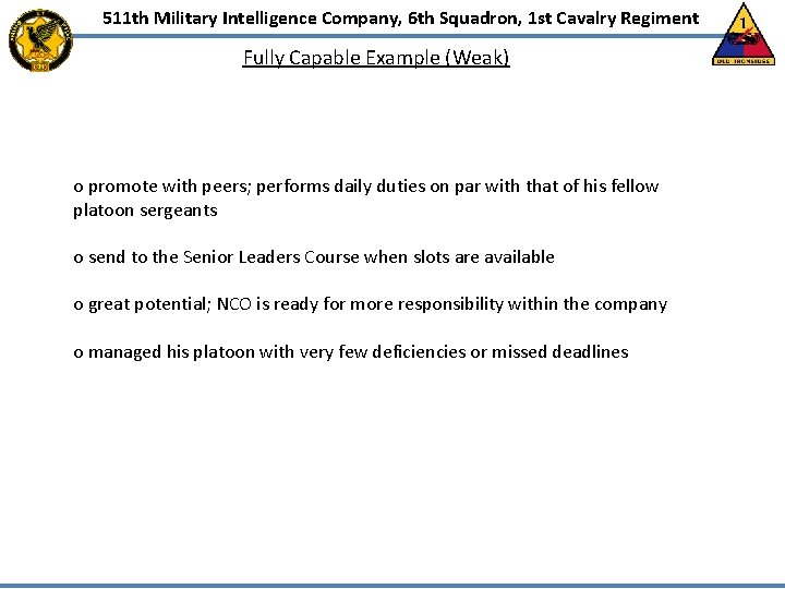 511 th Military Intelligence Company, 6 th Squadron, 1 st Cavalry Regiment Fully Capable 511 th Military Intelligence Company, 6 th Squadron, 1 st Cavalry Regiment Fully Capable