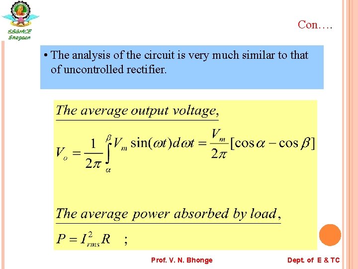 Con…. • The analysis of the circuit is very much similar to that of