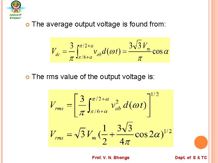  The average output voltage is found from: The rms value of the output