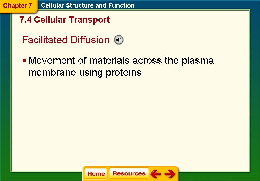 Chapter 7 Cellular Structure and Function 7. 4 Cellular Transport Facilitated Diffusion § Movement