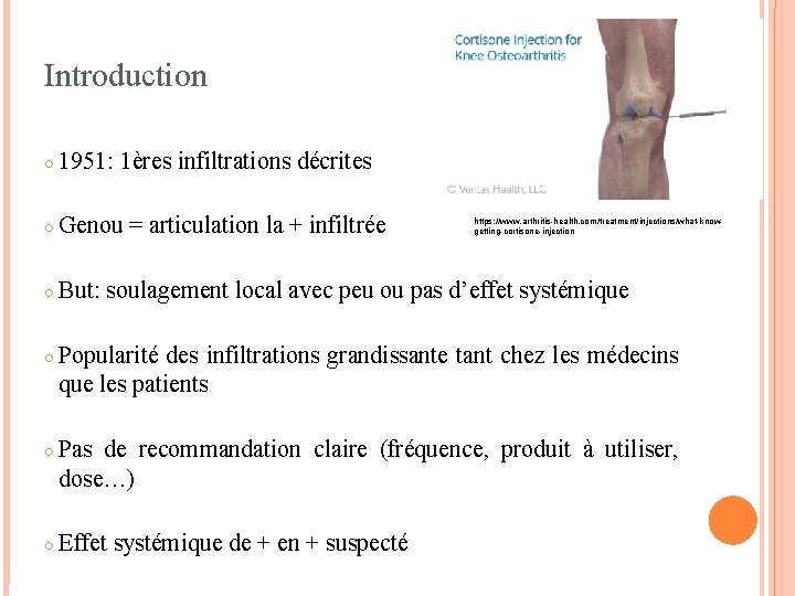 Introduction ○ 1951: 1ères infiltrations décrites ○ Genou = articulation la + infiltrée https: