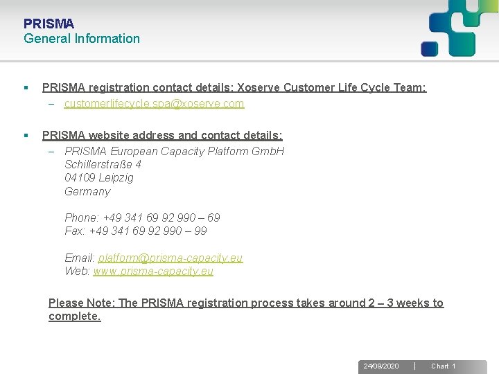 PRISMA General Information § PRISMA registration contact details: Xoserve Customer Life Cycle Team: -