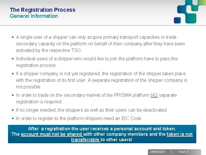 The Registration Process General Information § A single user of a shipper can only