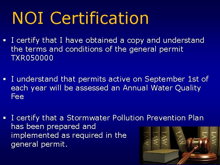 NOI Certification § I certify that I have obtained a copy and understand the
