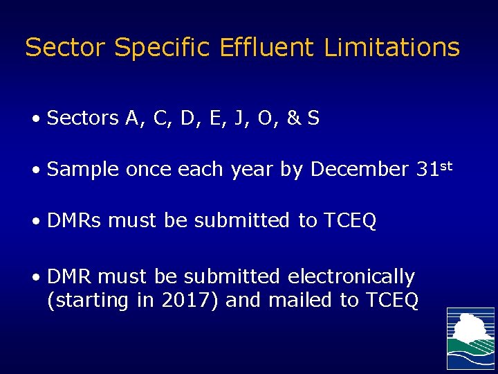 Sector Specific Effluent Limitations • Sectors A, C, D, E, J, O, & S