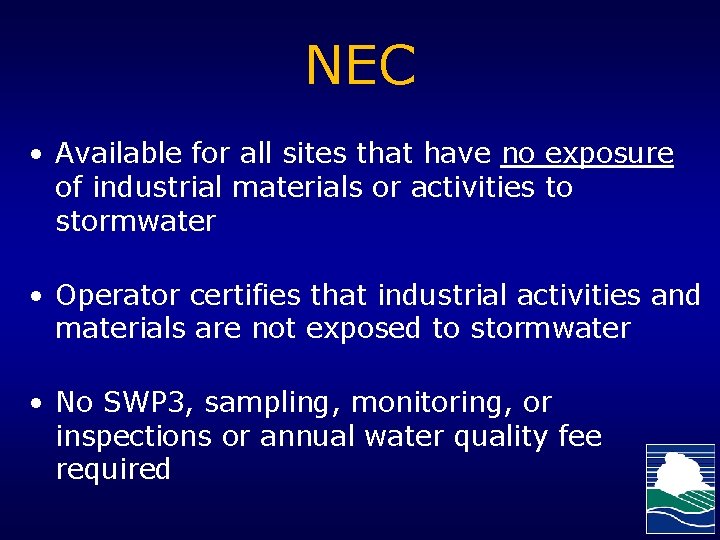 NEC • Available for all sites that have no exposure of industrial materials or
