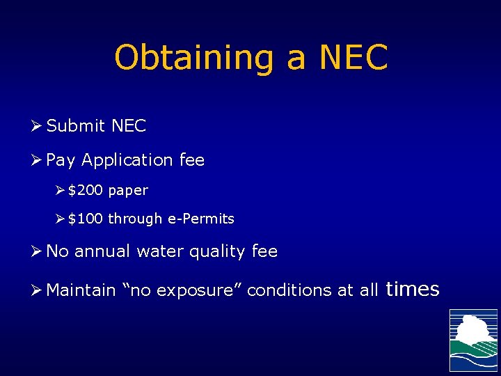 Obtaining a NEC Ø Submit NEC Ø Pay Application fee Ø $200 paper Ø