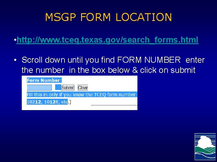 MSGP FORM LOCATION • http: //www. tceq. texas. gov/search_forms. html • Scroll down until