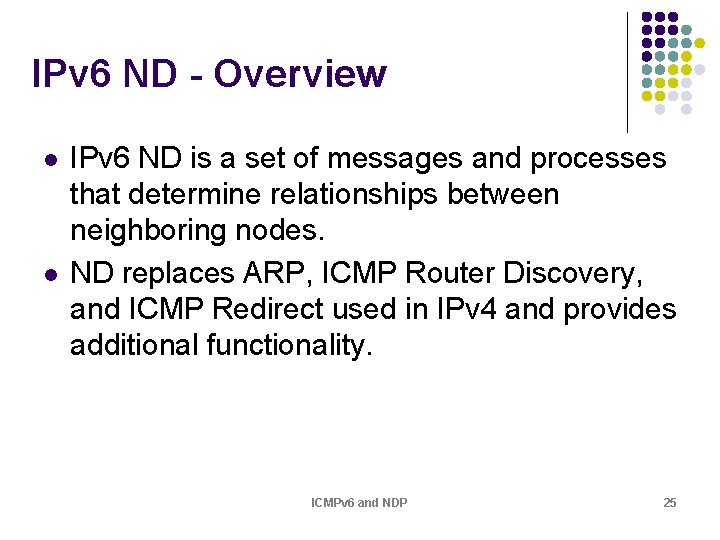 IPv 6 ND - Overview l l IPv 6 ND is a set of IPv 6 ND - Overview l l IPv 6 ND is a set of