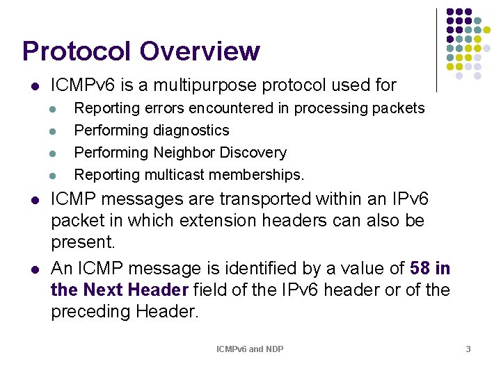 Protocol Overview l ICMPv 6 is a multipurpose protocol used for l l l Protocol Overview l ICMPv 6 is a multipurpose protocol used for l l l