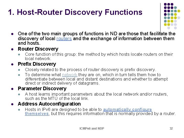 1. Host-Router Discovery Functions l l One of the two main groups of functions 1. Host-Router Discovery Functions l l One of the two main groups of functions