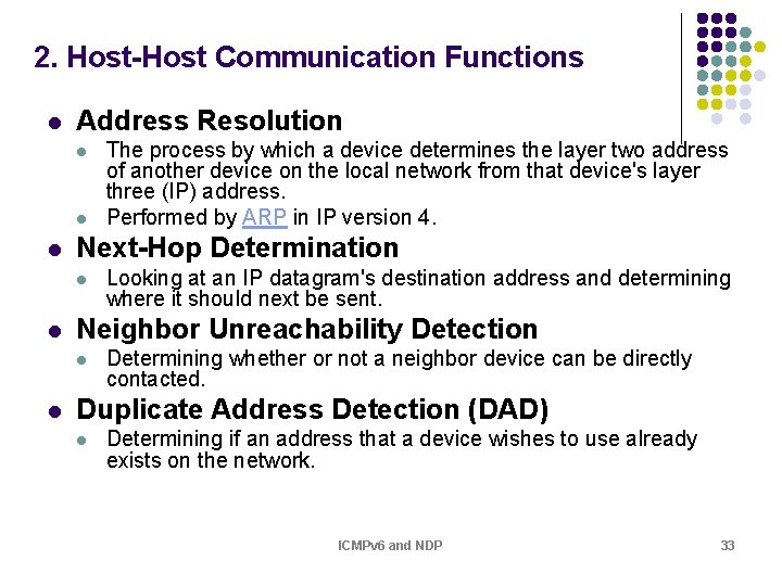 2. Host-Host Communication Functions l Address Resolution l l l Next-Hop Determination l l 2. Host-Host Communication Functions l Address Resolution l l l Next-Hop Determination l l