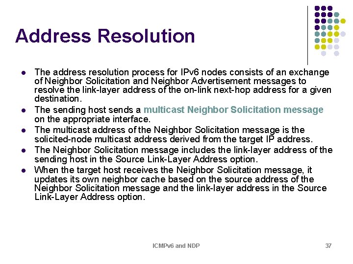 Address Resolution l l l The address resolution process for IPv 6 nodes consists Address Resolution l l l The address resolution process for IPv 6 nodes consists