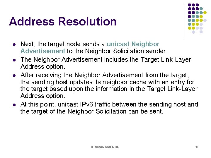 Address Resolution l l Next, the target node sends a unicast Neighbor Advertisement to Address Resolution l l Next, the target node sends a unicast Neighbor Advertisement to