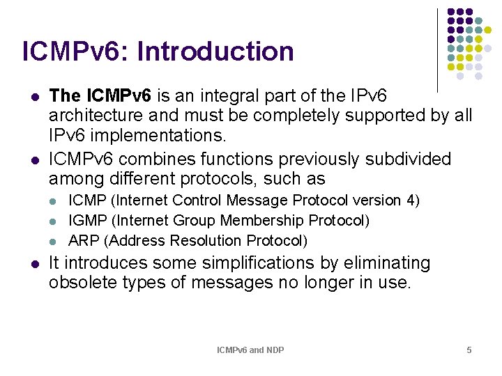 ICMPv 6: Introduction l l The ICMPv 6 is an integral part of the ICMPv 6: Introduction l l The ICMPv 6 is an integral part of the