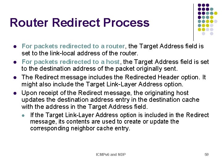 Router Redirect Process l l For packets redirected to a router, the Target Address Router Redirect Process l l For packets redirected to a router, the Target Address