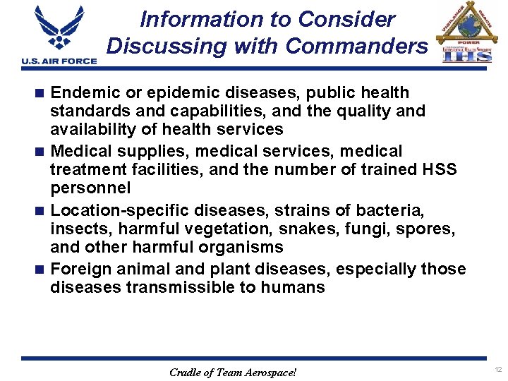 Information to Consider Discussing with Commanders Endemic or epidemic diseases, public health standards and