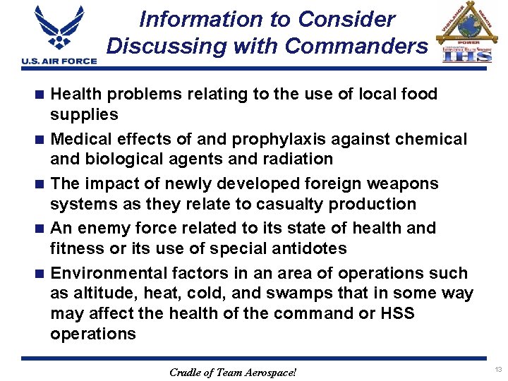 Information to Consider Discussing with Commanders n n n Health problems relating to the