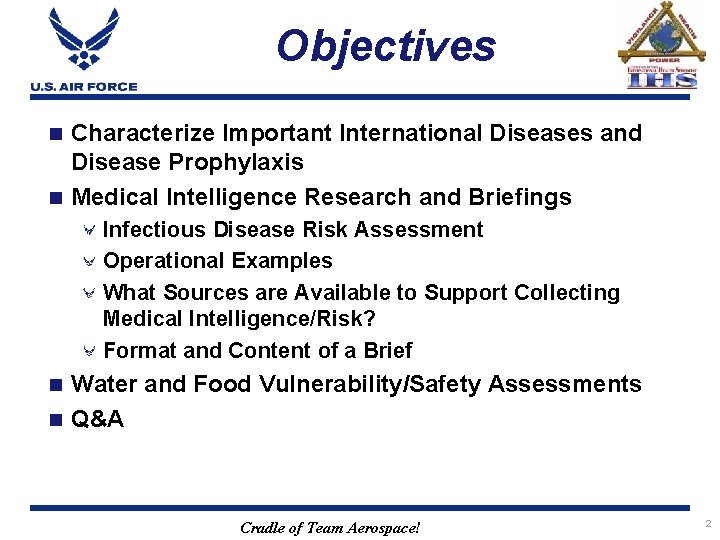Objectives Characterize Important International Diseases and Disease Prophylaxis n Medical Intelligence Research and Briefings