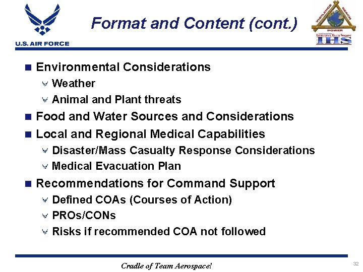 Format and Content (cont. ) n Environmental Considerations Weather Animal and Plant threats Food