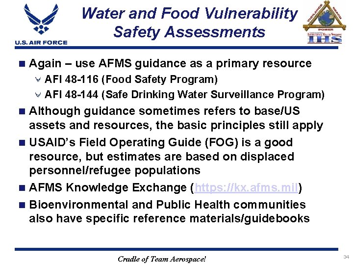 Water and Food Vulnerability Safety Assessments n Again – use AFMS guidance as a