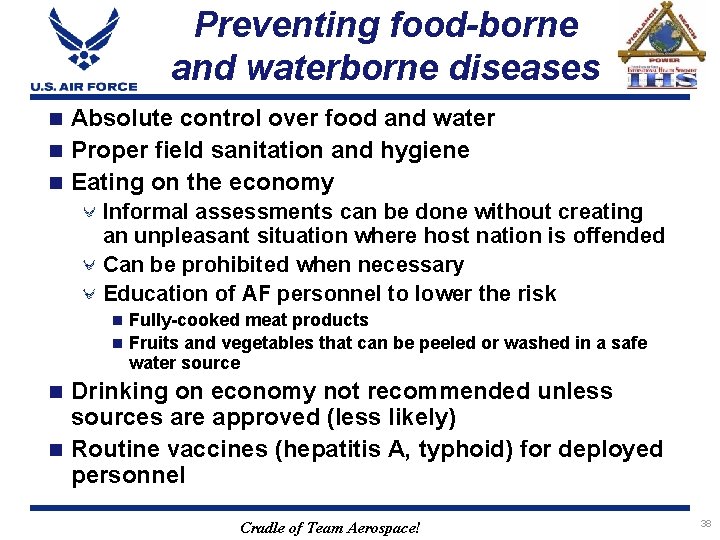 Preventing food-borne and waterborne diseases Absolute control over food and water n Proper field