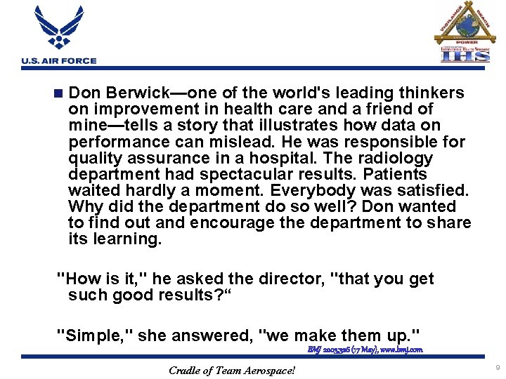 n Don Berwick—one of the world's leading thinkers on improvement in health care and