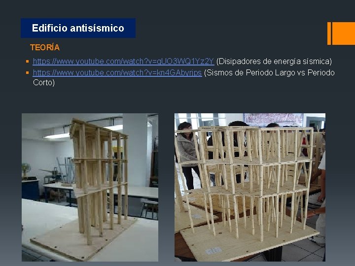 Edificio antisísmico TEORÍA § https: //www. youtube. com/watch? v=g. UO 3 WQ 1 Yz