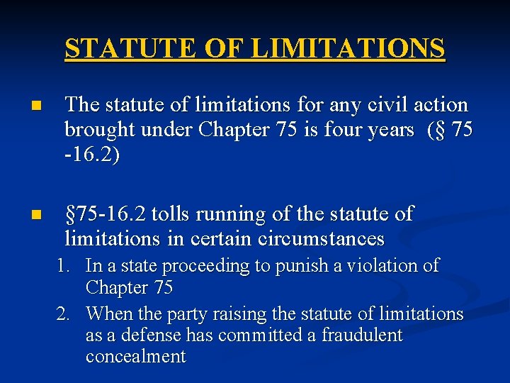 STATUTE OF LIMITATIONS n The statute of limitations for any civil action brought under